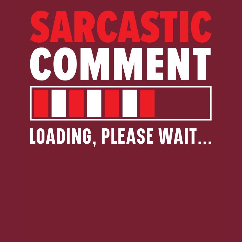 Sarcastic Comment Sarcasm Humor Jokes Humorous