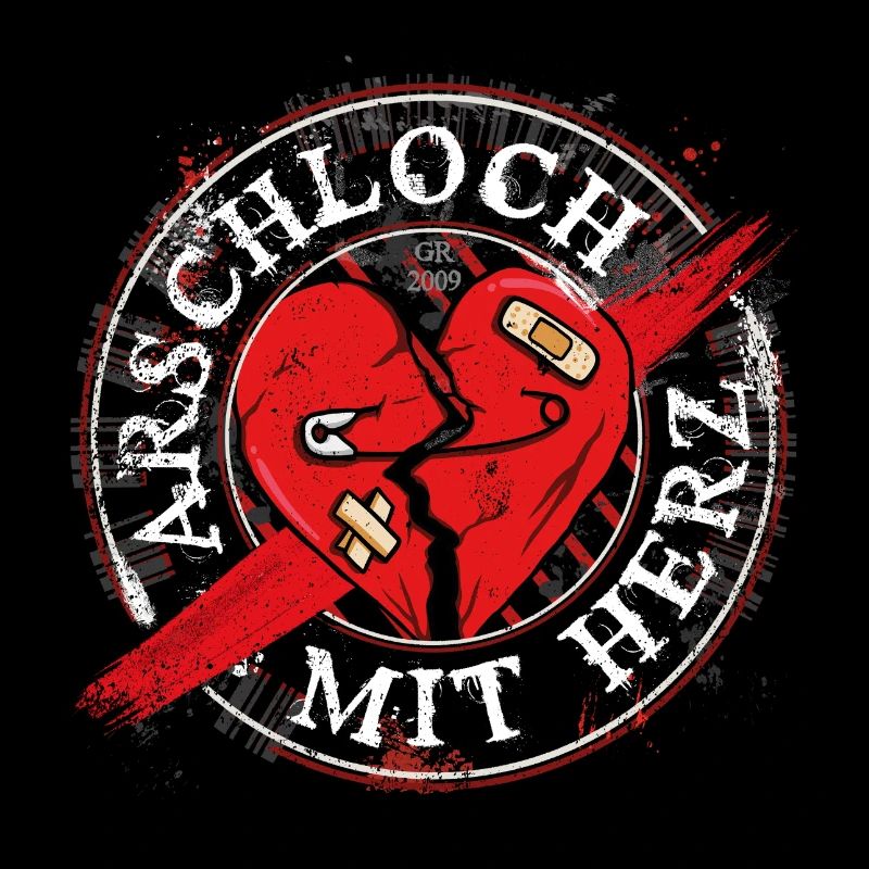 Arschloch mit Herz