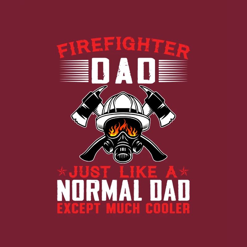 Papa pompier comme un papa normal Beaucoup plus cool