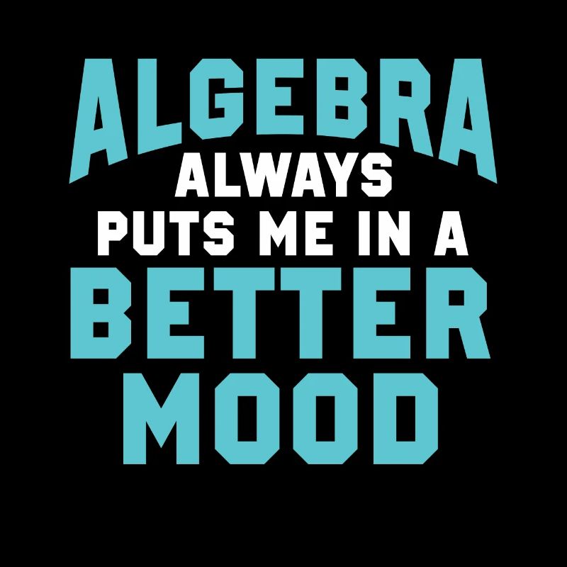 Algebra Mathematics Math Mathematician Teacher