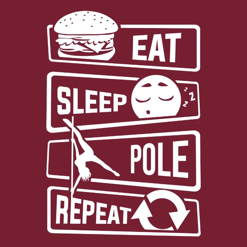 Eat Sleep Pole Dance Repeat - Dance Pole Dance
