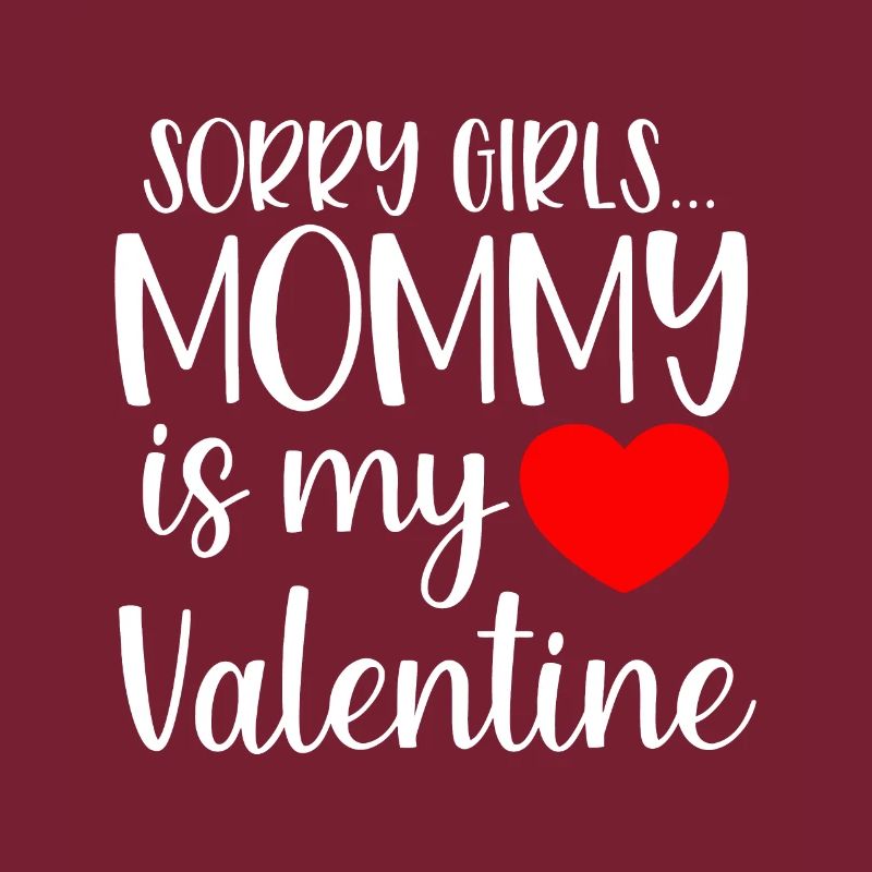 Désolé les filles maman est mon petit garçon de la Saint-Valentin