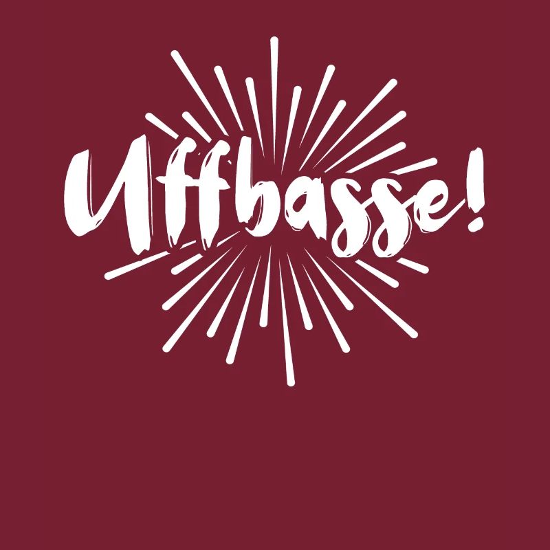 Uffbasse Mannheimer Dialecte Mannheim