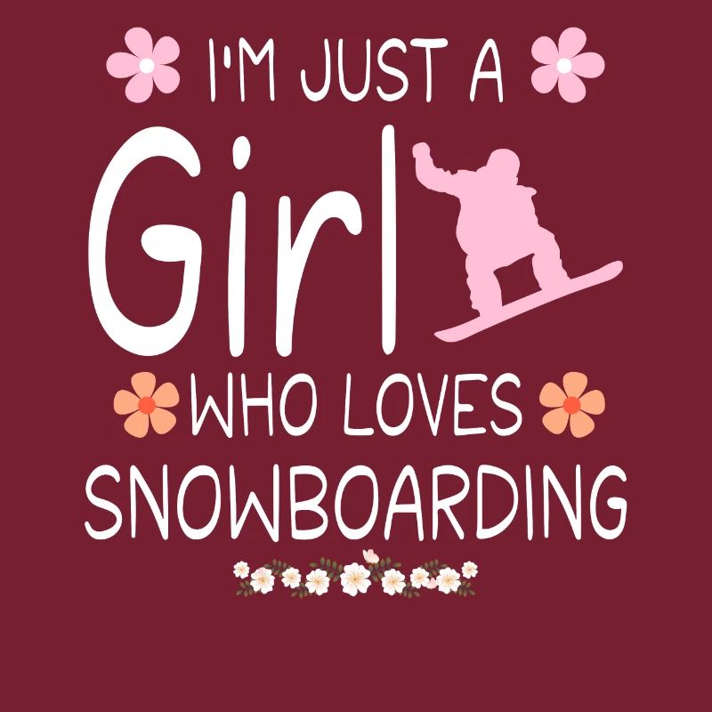 Ich bin nur ein Mädchen, das Snowboarden liebt