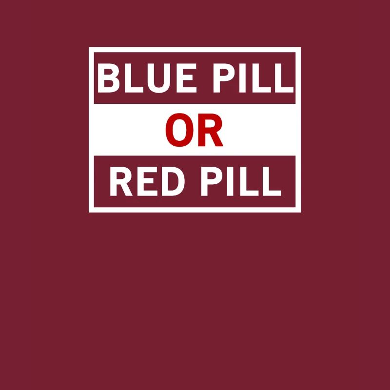 Blue Pill Red Pill - Blaue Pille oder Rote Pille
