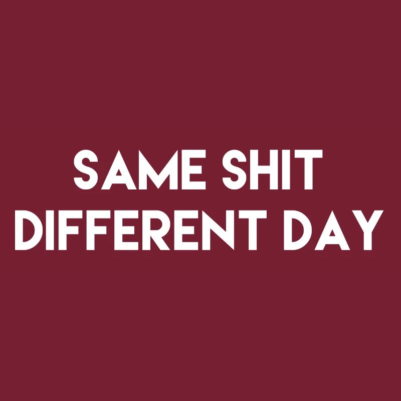 same shit different day Geschenk Idee w