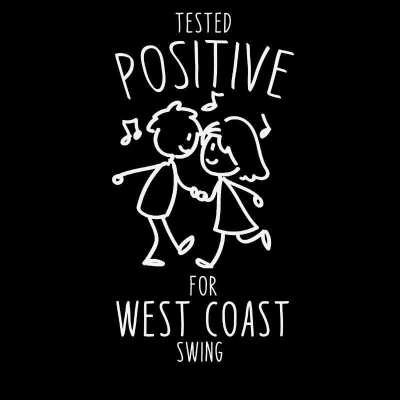 Tested Positive For West Coast Swing Dance