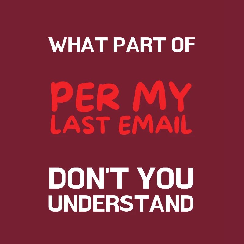 Bureau sarcastique - Par mon dernier e-mail