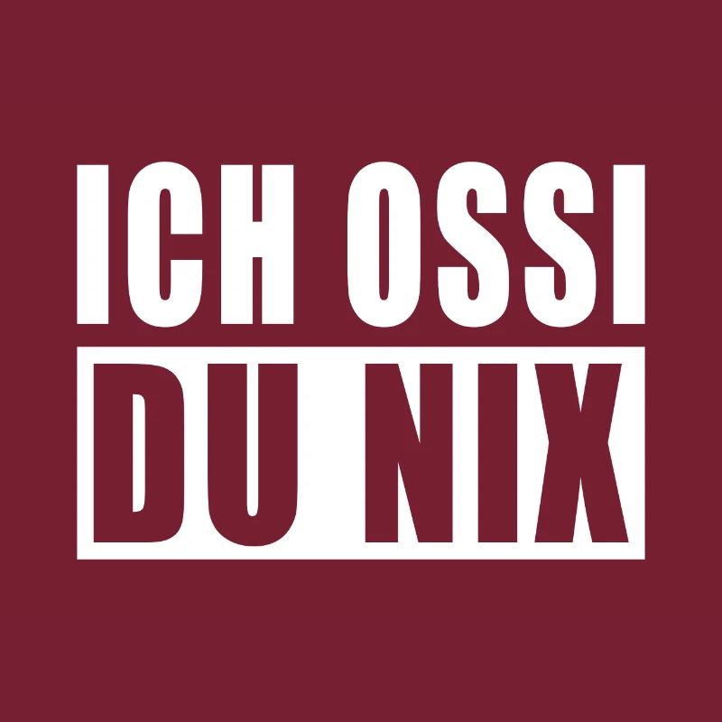 Ich Ossi Du nix