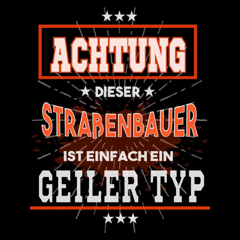 Straßenbauer, einfach nur ein geiler Typ