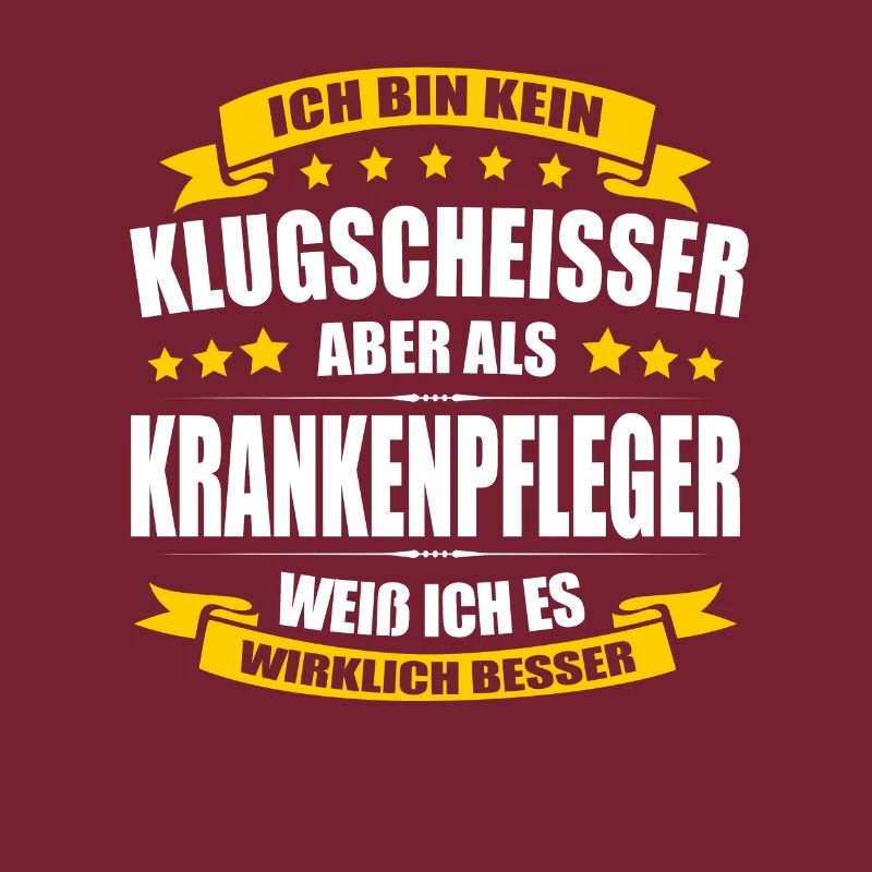Ich Bin Kein Klugscheisser Krankenpfleger Pfleger