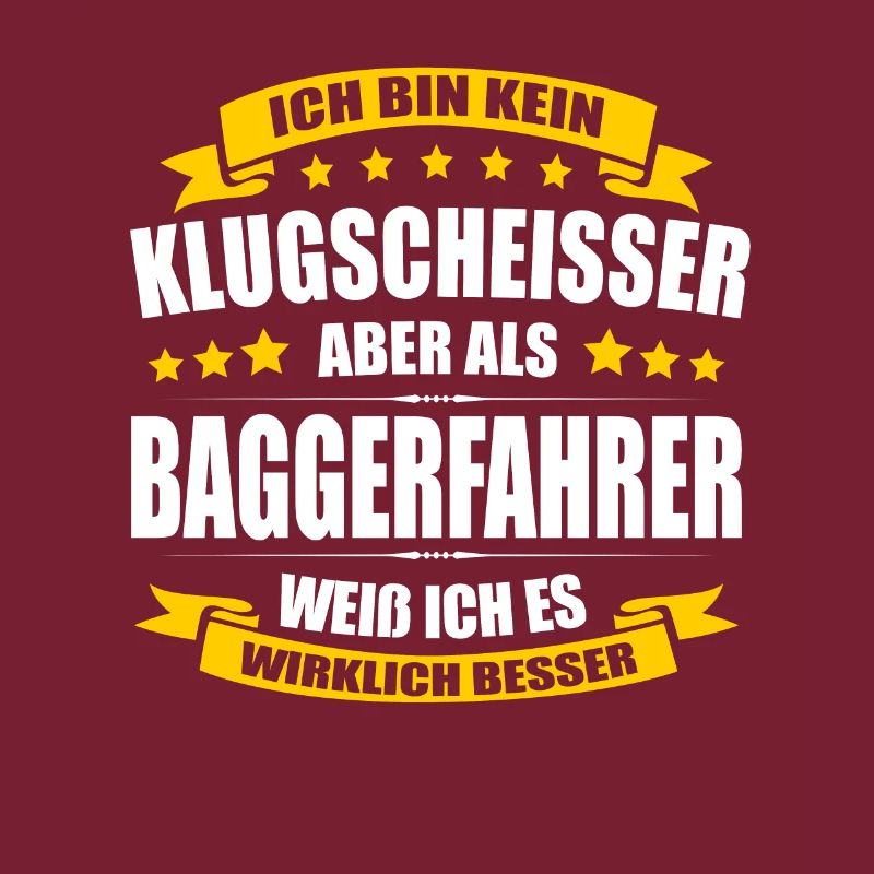 Ich Bin Kein Klugscheisser Baggerfahrer Bagger