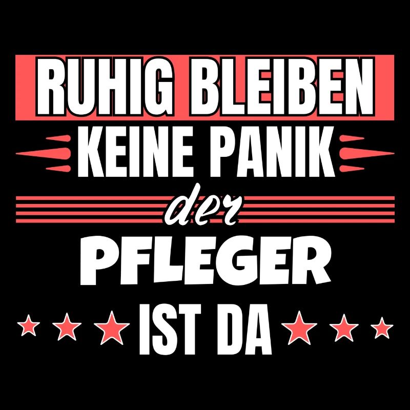 Ruhig bleiben ich bin Pfleger