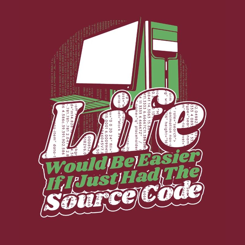 Life Would Be Easier Developer Coder Programmer