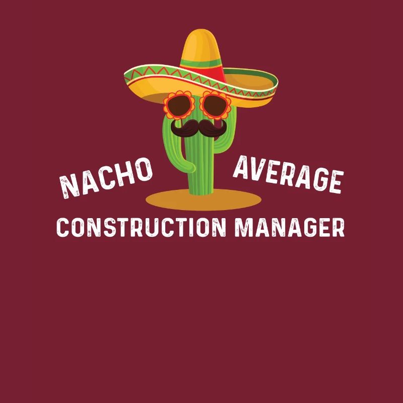 Nacho Average Construction Manager