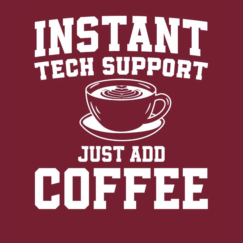 Technical Support Coffee Lovers Sysadmin Humor