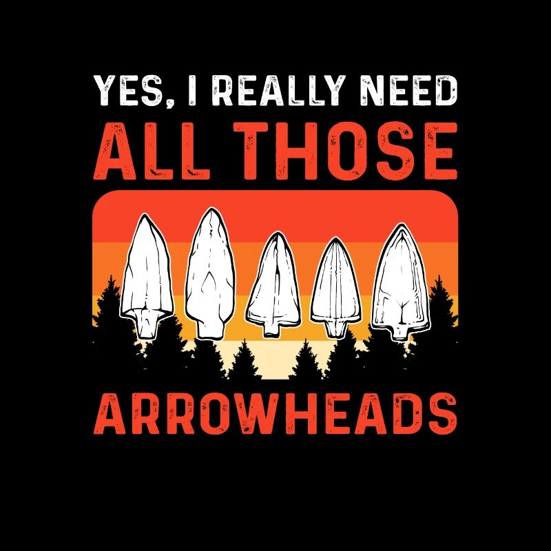 Yes, I really need all those arrowheads.