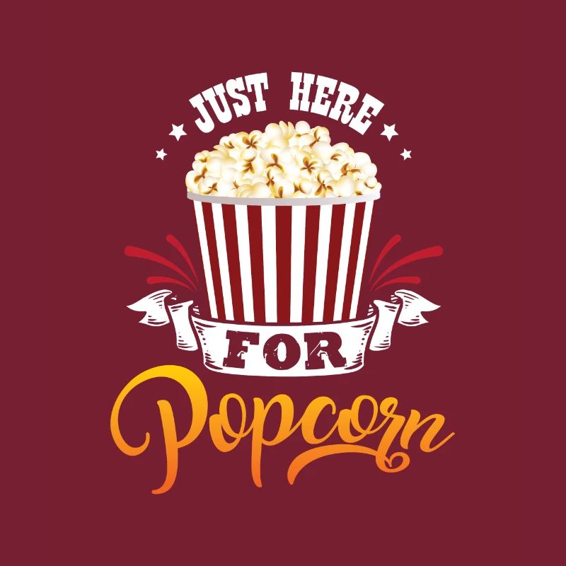 Just here for the Popcorn Spruch englisch