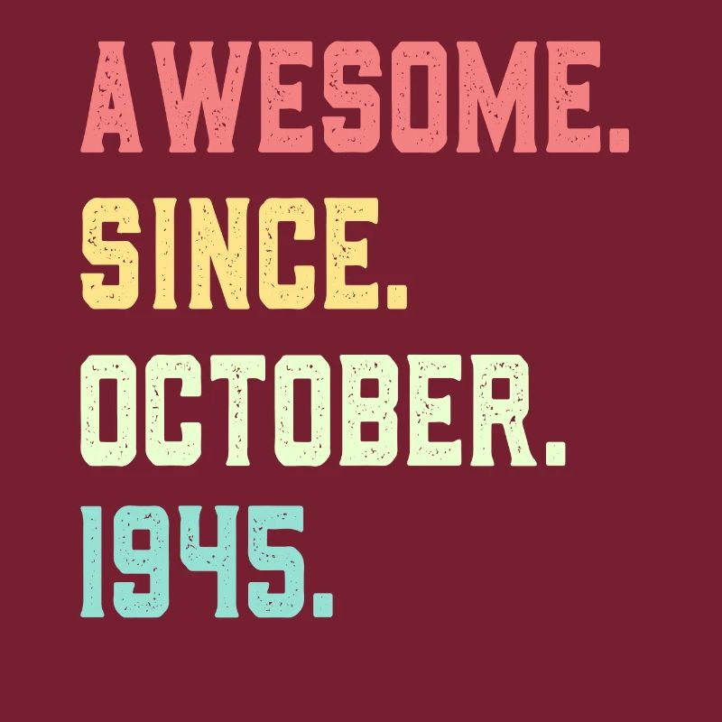 Awesome Since October 1945
