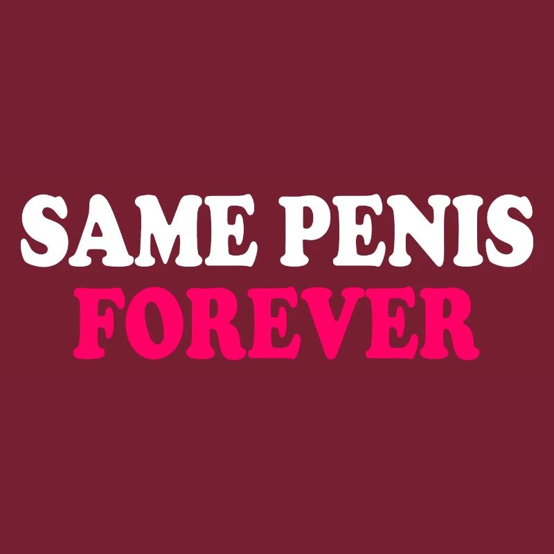 Same penis forever