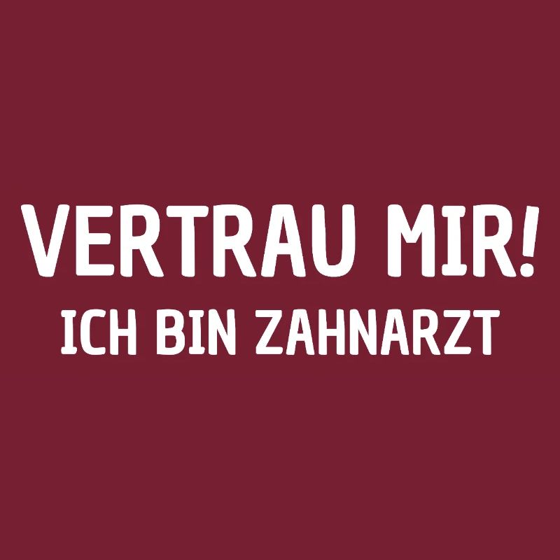 Vertrau Mir! Ich Bin Zahnarzt