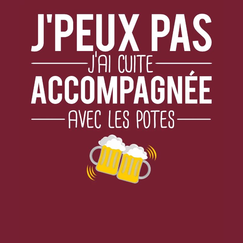 J'peux pas j'ai cuite accompagnée avec les potes