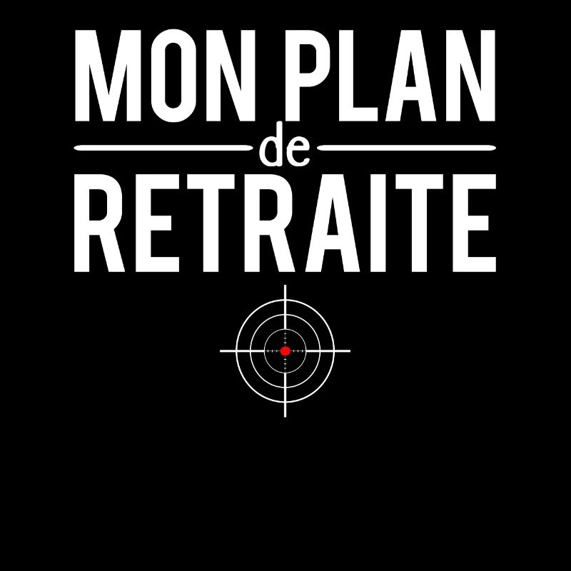 Mon plan de retraite chasse blague chasseur humour