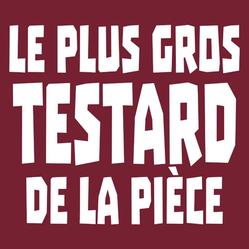 le plus gros testard de la pièce
