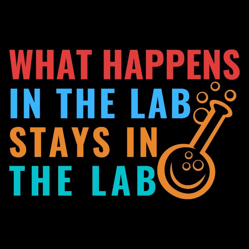 CE QUI SE PASSE DANS LE LABORATOIRE RESTE DANS LE LABORATOIRE - LABTECH