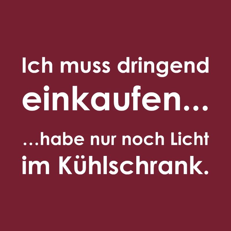 Ich muss dringend einkaufen