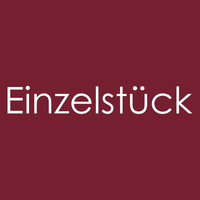 Einzelstück Spruch Design