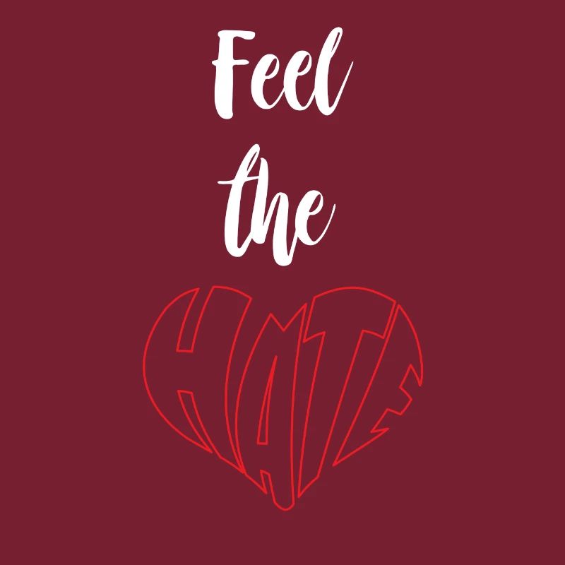 Feel The Hate Stop Hate Anti Hate