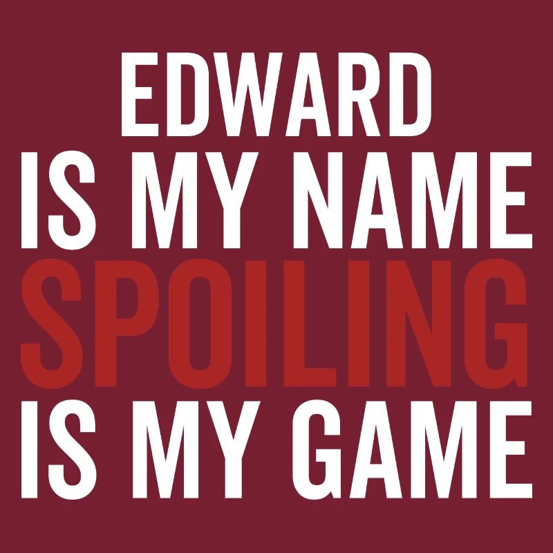 Edward est mon nom Spoiling est mon jeu