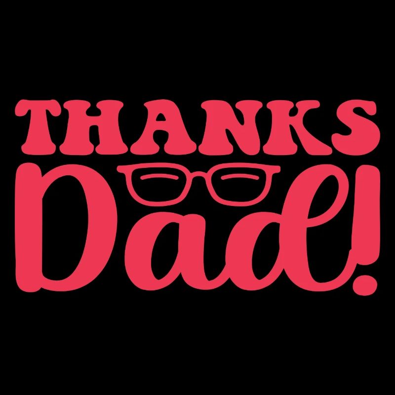 Thanks Dad!