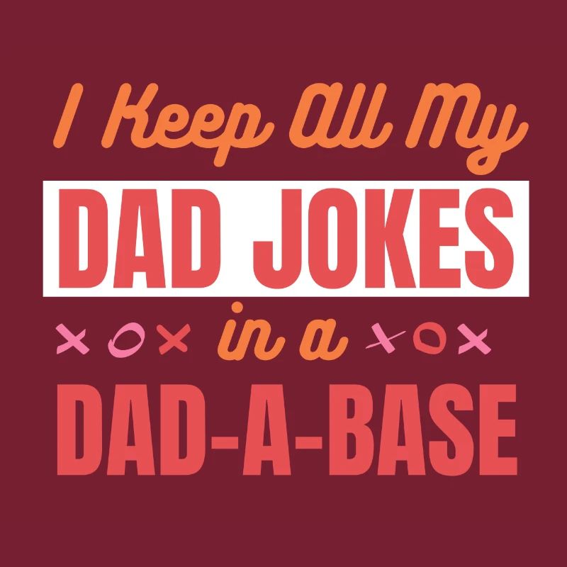 Je garde toutes les blagues de mon père dans A Dad-A-Base