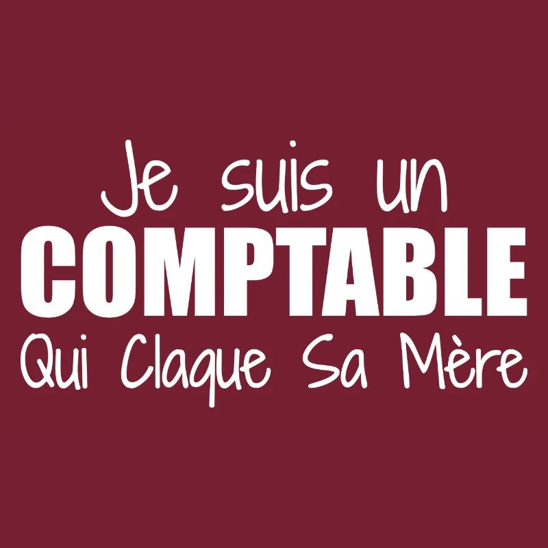Je suis un comptable qui claque sa mère