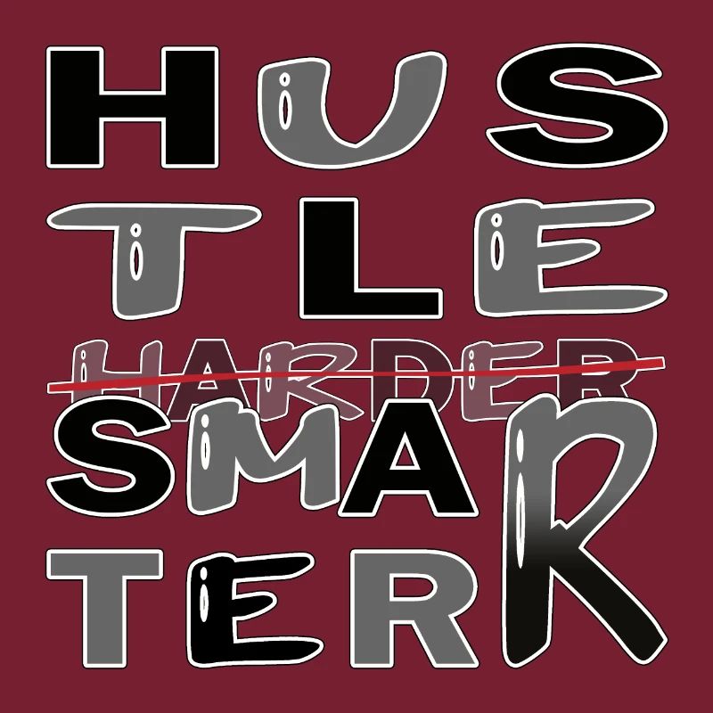 Hustle Smarter pas plus difficile -Motivation