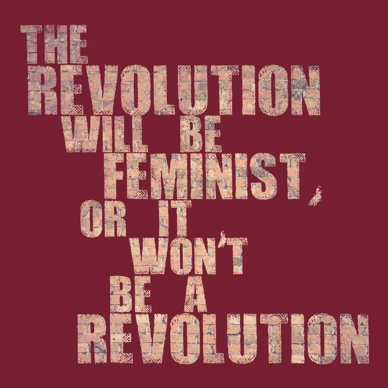 Die Revolution wird feministisch sein, oder wird sie es nicht sein