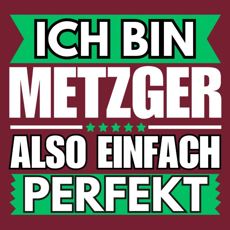 Einfach ein Perfekter Metzger