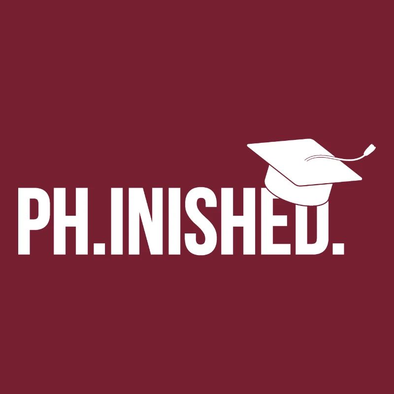 Phinished Finished Phd Final Cadeau
