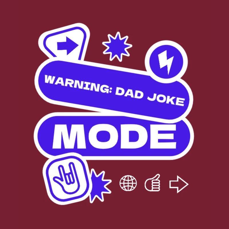 Warning: Dad Joke Mode