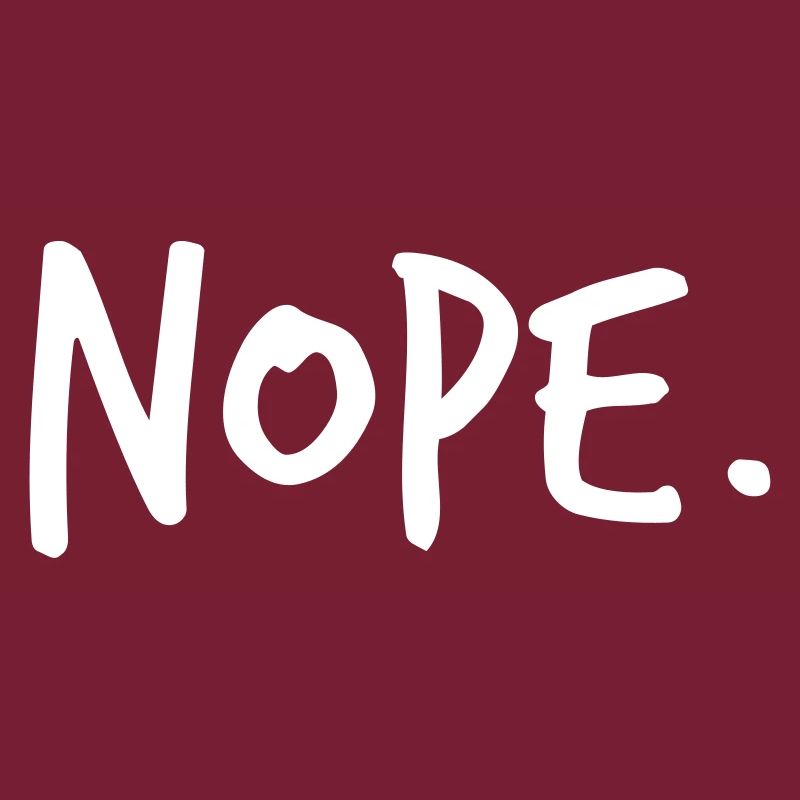 Nope avec un type cool. Le motif « nope ».