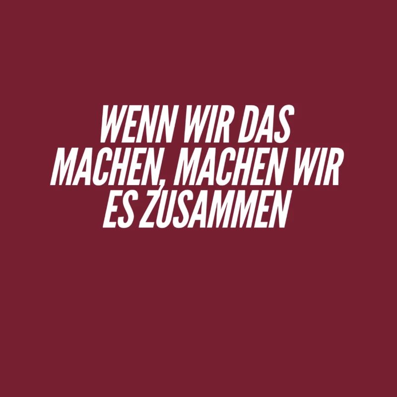 wir machen es zusammen