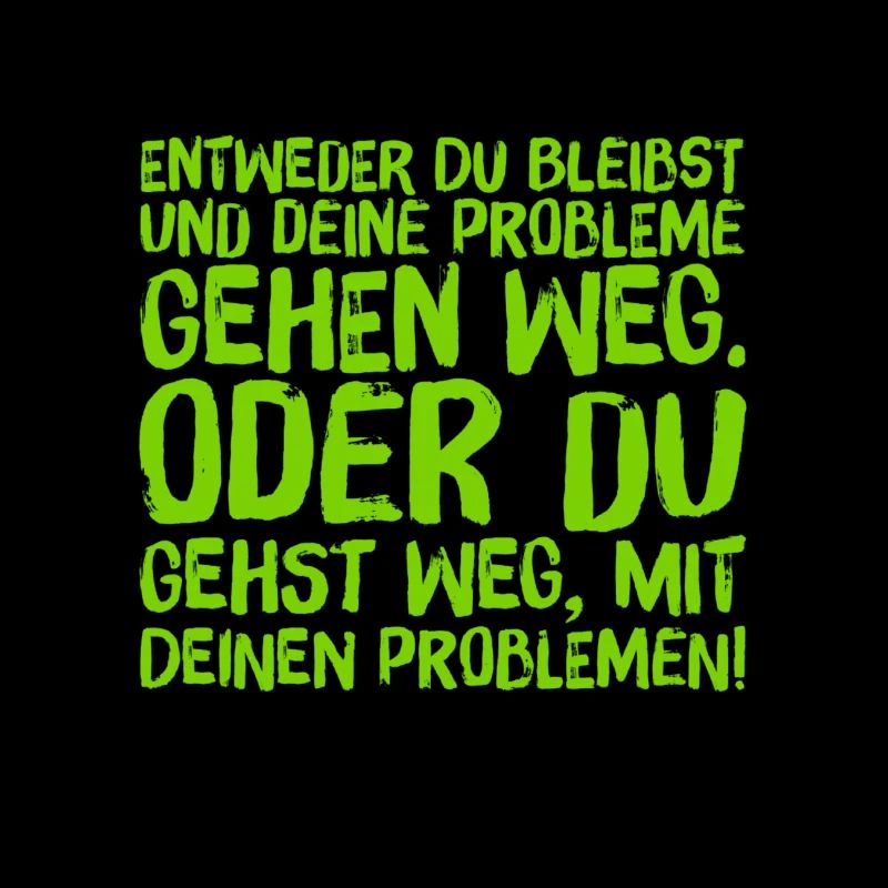 geh weg oder bleib