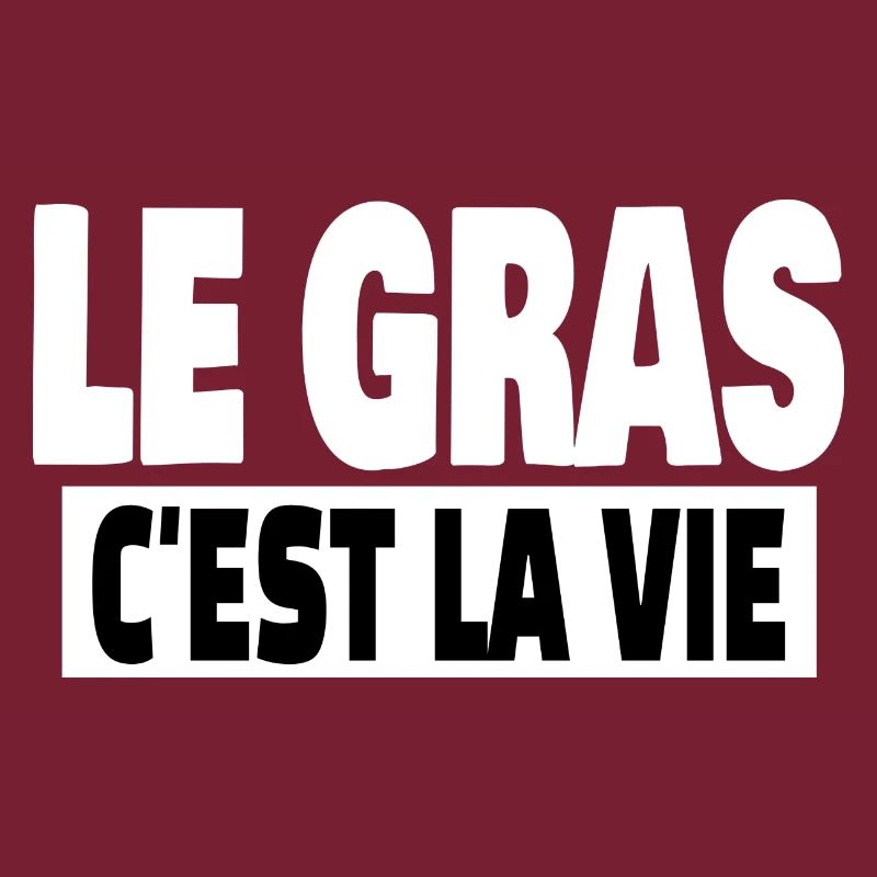 le gras c'est la vie