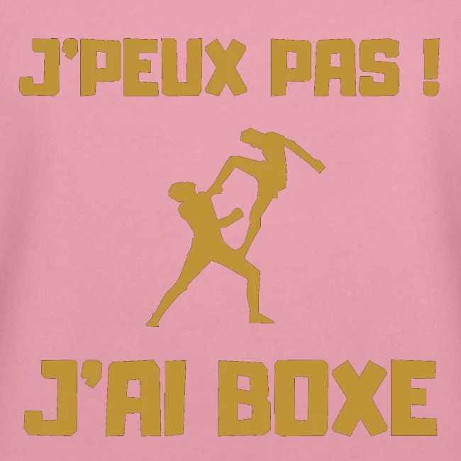 J PEUX PAS J AI BOXE THAÎ