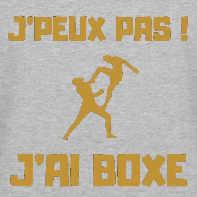 J PEUX PAS J AI BOXE THAÎ