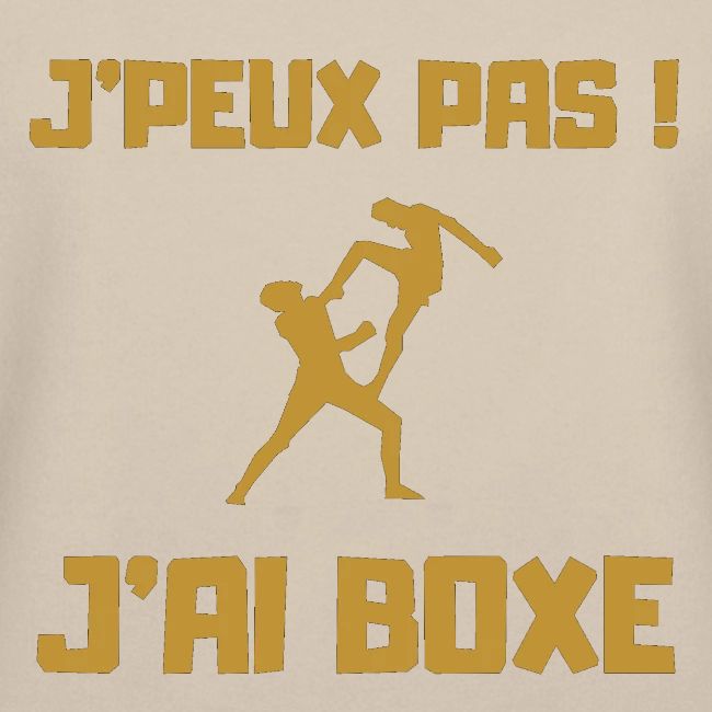 J PEUX PAS J AI BOXE THAÎ