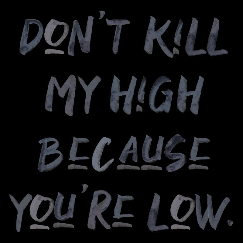 Cannabis Saying Writing High Weed Marijuana Weed