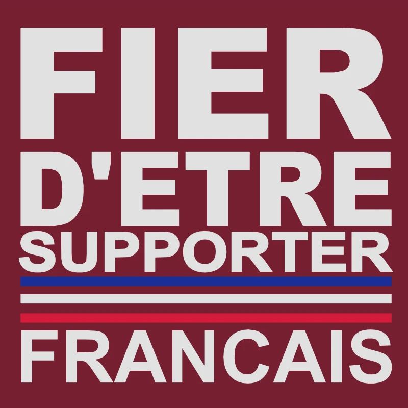 Fier d'être supporter Français - version 1